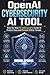 OpenAI Cybersecurity AI tool: Step-by-Step AI Cybersecurity Guide to Protect Data and Prevent Online Threats (AI Success Blueprint Series)