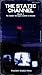 The Static Channel: Book 1: The Summer the Signal Learned to Breathe