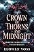 A Crown Of Thorns And Midnight: A Dark Fae Enemies To Lovers Fantasy Romance