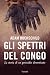 Gli spettri del Congo. La s...
