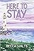 Here to Stay (Port Myles Book 2)