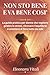 Non Sto Bene. E Va Bene Così.: La guida pratica per donne che vogliono gestire lo stress, ritrovare l'equilibrio e smettere di fare tutto da sole (Italian Edition)