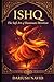 Ishq: The Sufi Art of Passionate Devotion (Persian & Sufi Philosophy for Modern Life)