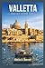 Valletta Travel Guide 2026