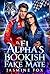 The F1 Alpha's Bookish Fake Mate: An Enemies to Lovers Fake Dating Fated Mate Paranormal Romance (Alpha Fated Bonds Series Book 3)