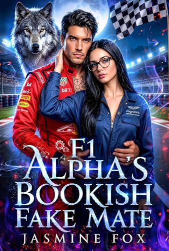 The F1 Alpha's Bookish Fake Mate: An Enemies to Lovers Fake Dating Fated Mate Paranormal Romance (Alpha Fated Bonds Series Book 3)