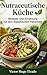 Nutraceutische Küche - Rezepte und Ernährung für den diabetischen Patienten: Rezepte mit niedrigem glykämischen Index zur Kontrolle des Blutzuckers ... der Stoffwechselgesundheit (German Edition)