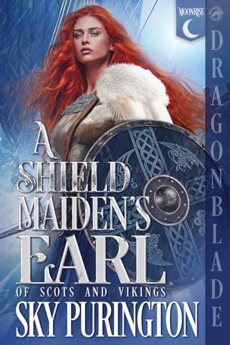 A Shield Maiden's Earl: A Scottish Fantasy Historical Romance (Of Scots and Vikings)