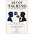 Art of Talking: Can Make and Break Relations