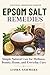 EPSOM SALT REMEDIES: Simple Natural Uses for Wellness, Beauty, Home, and Everyday Care (Natural Remedies Series)