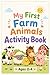Activity Book for Toddlers 2–4 : My First Farm Animals: Coloring, Tracing, Counting