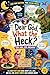 Dear God, What the Heck? Volume 2: Kids Ask, God Answers: Funny & Heartwarming Kids Book About Bedtime, Dinosaurs, Food, Feelings & Big Life Questions (Ages 4–10)