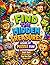 Find the Hidden Treasures: Ultimate Seek and Find Puzzle Book for Kids, Teens & Adults: Seek, Spot & Discover! A Fun Hidden Objects Adventure with ... Scenes & Relaxing Challenges for All Ages