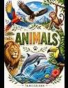 My First Animal Colouring Book: Fun Animal Pictures for Kids Ages 3-6 to Color and Learn