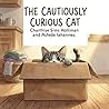 The Cautiously Curious Cat