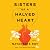 Sisters of a Halved Heart