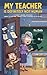 My Teacher Is Definitely Not Human: A Funny School Mystery About a Kid Who Thinks Their Teacher Is an Alien (Ages 6–10) (Aliens Among Us – Job Series)