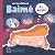 Baimė. Elgesio vadovas 6–11 metų vaikams by Aurima Dilienė