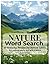 Nature Word Search: 50 Relaxing Puzzles for Nature Lovers: Large Print Edition for Adults