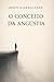 O Conceito de Angústia - Søren Kierkegaard: O Conceito de Angústia Kierkegaard (Portuguese Edition)