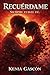 Recuérdame, siempre fuiste tú.: Romance psicológico (Heridas de infancia) (Spanish Edition)