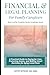 Financial & Legal Planning for Family Caregivers: A Practical Guide to Paying for Care, Protecting Assets, and Making Smart Decisions for Aging Loved Ones (Complete Family Caregiving Library)