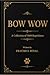 BOW WOW: A Collection of 5000 Repetitions