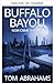 Buffalo Bayou (Spanish Edition)