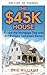 La casa de $45.000 (Spanish Edition)