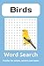 Birds Word Search Puzzle Book for Adults: Bird-Themed Word Search Puzzles Featuring Songbirds, Waterfowl, Raptors, Habitats & Birdwatching Terms | Relaxing Brain Games for Nature Lovers
