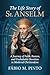 THE LIFE STORY OF ST. ANSELM (Lives Of Saints)