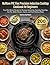 NuWave PIC Flex Precision Induction Cooktop Cookbook for Beginners: Easy One-Burner Recipes for Searing, Simmering, Sauteing, Steaming, Hot Pot, Skillet Dinners, Sauces, and Small-Kitchen Meals