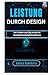 Leistung durch Design: Der Carbon-und-Zig-Ansatz für Hochgeschwindigkeitssoftware (German Edition)