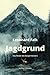 Jagdgrund Alpine Crimes - Das Revier des Bürgermeisters - Leonhard Falk: Wenn Macht den Wald besitzt — und der Wald zu schweigen beginnt. Ein Krimi ... Aus der Reihe Alpine Crimes (German Edition)
