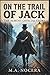 On the Trail of Jack - The Almost Official Story: A Jack the Ripper Psychological Thriller