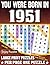 You Were Born In 1951 Word Search Book: Large Print Word Search Puzzles for Seniors, Adults and All Puzzle Fans! (Over 85 Fun Puzzles with Complete Solutions)