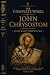 THE COMPLETE WORKS OF JOHN CHRYSOSTOM by Saint John Chrysostom