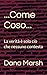 ...Come Coso...: La verità ...