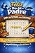 Feliz Día del Padre – Sopa de Letras para Adultos: 60 Juegos Relajantes y Divertidos para Papás, Abuelos y Hombres que Aman las Sopas de Letras | ... para el Día del Padre (Spanish Edition)