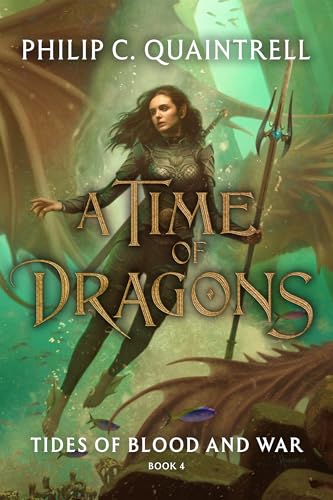 Tides of Blood and War (A Time of Dragons, #4)