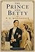 The Prince and Betty