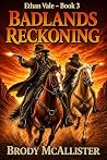 Badlands Reckonin...