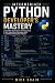 Intermediate Python Developer’s Mastery by Nick Shain
