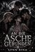 AN DIE ASCHE GEBUNDEN: Ein zurückgewiesener Omega, drei verfluchte Alphas und eine düstere M/M-Omegaverse-Romanze (German Edition)