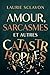 Amour sarcasme et autres catastrophes (French Edition)