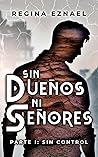 Sin dueños ni señ...
