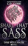 Shake That Sass (Dire Wolf Mates #1)