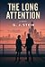 The Long Attention (THE REIMAGINED CLASSICS SERIES)