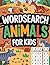 Wordsearch Animals for Kids: Engaging Puzzle Activity Book for Grade School Ages 6-8 with Morning Routine
