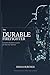The Durable Firefighter by Joshua Burchick